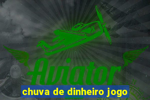 chuva de dinheiro jogo